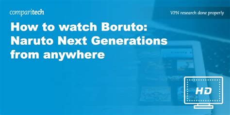 How to watch Boruto: Naruto Next Generations From Anywhere .